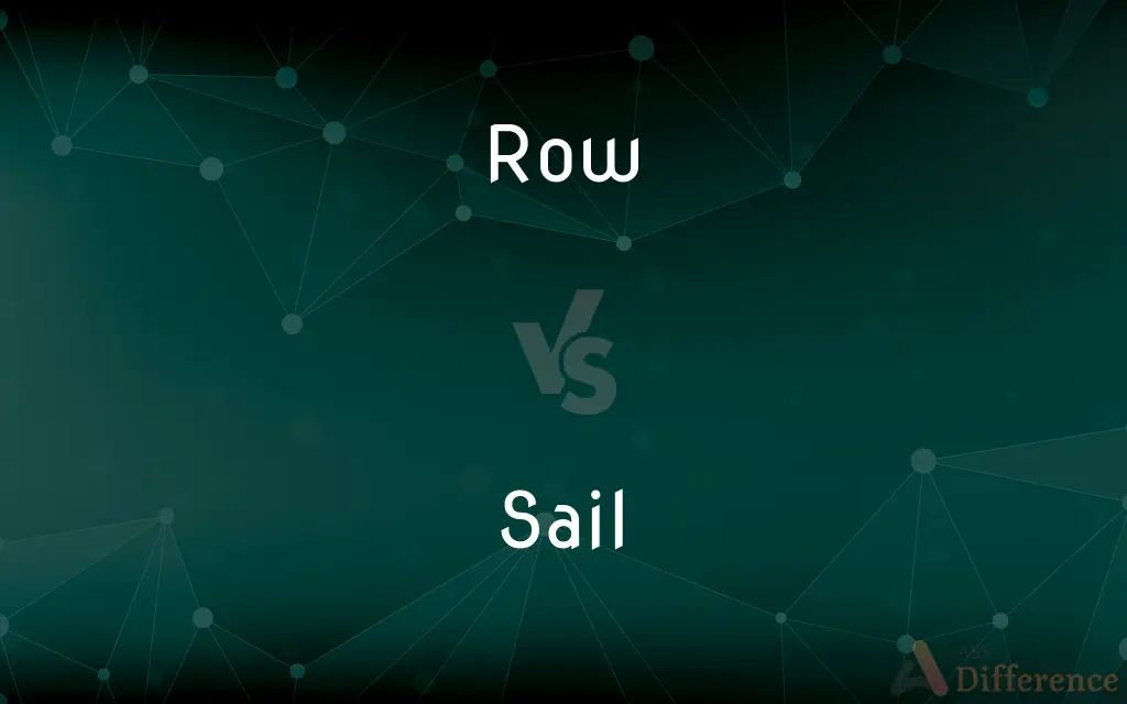 Row vs. Sail — What's the Difference?