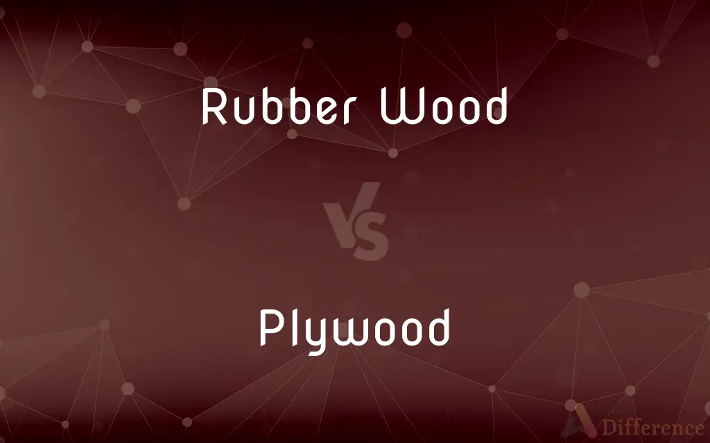 Rubber Wood vs. Plywood — What's the Difference?