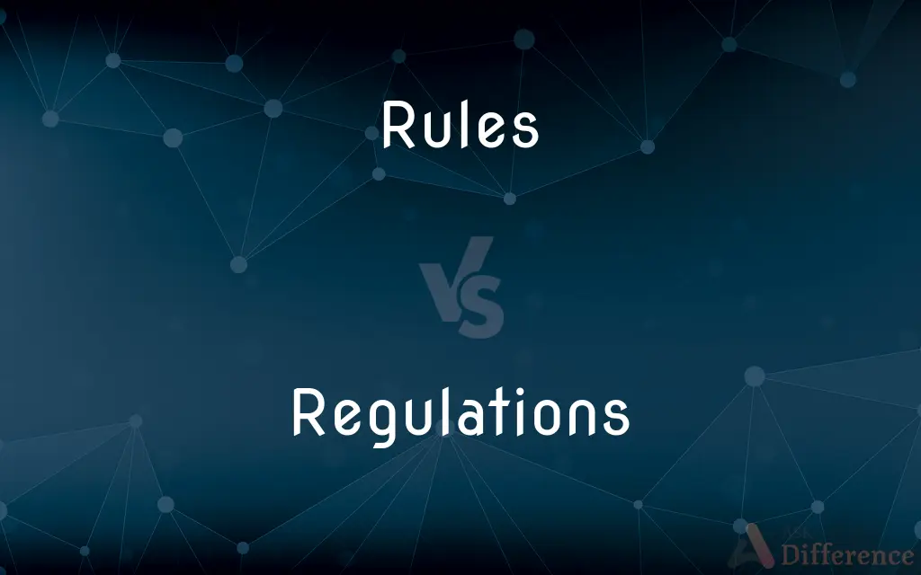 Rules vs. Regulations — What's the Difference?