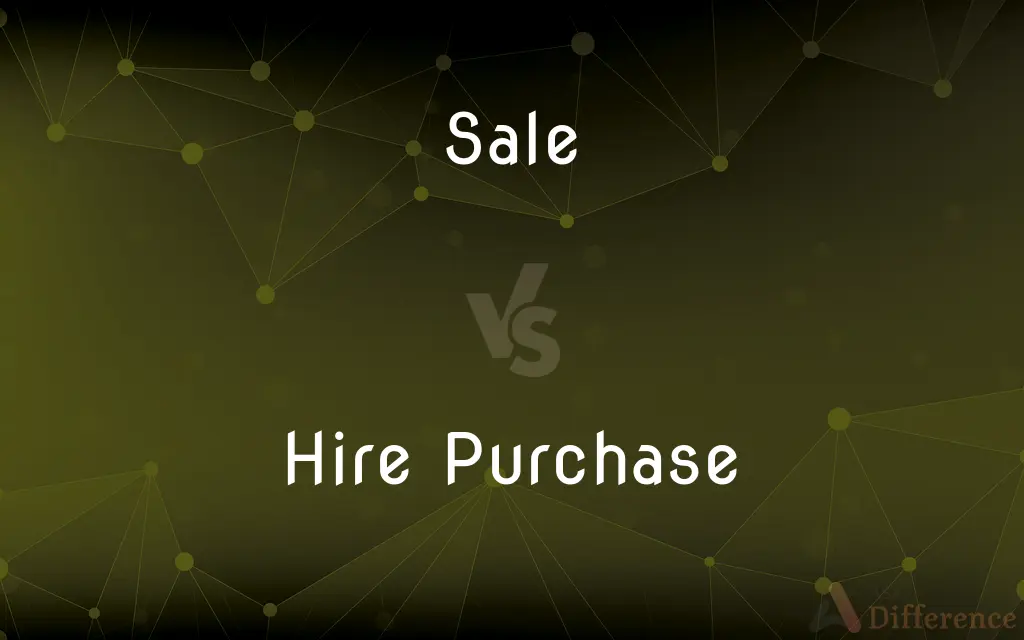 Sale vs. Hire Purchase — What's the Difference?