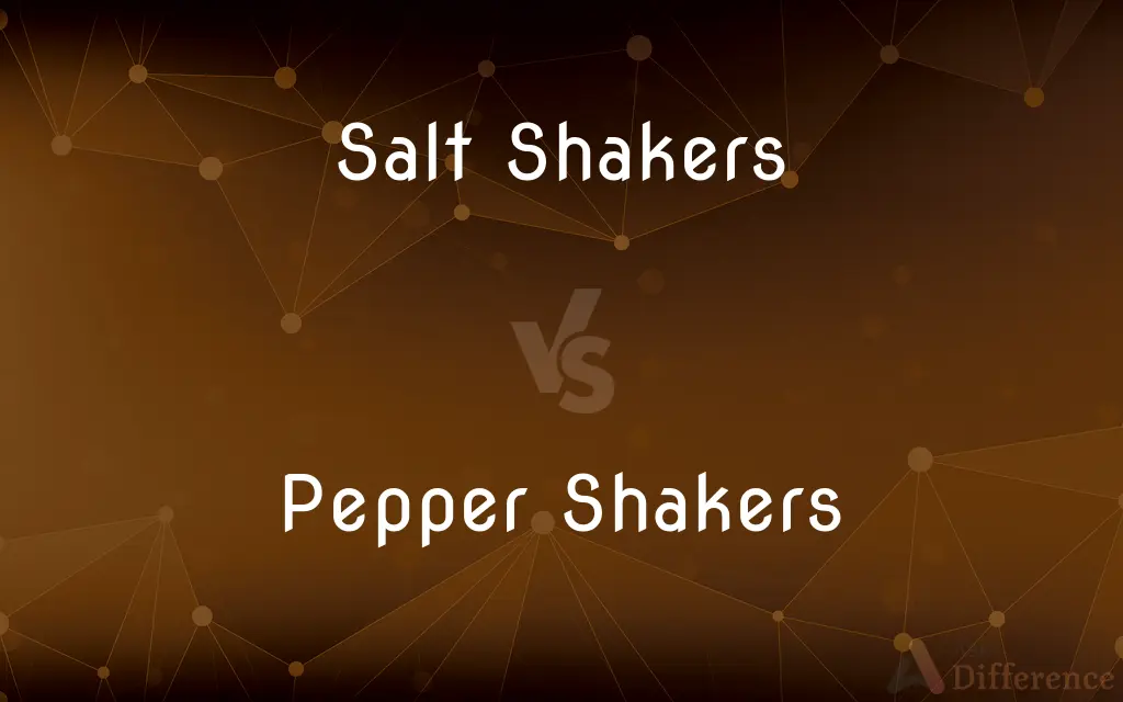 Salt Shakers vs. Pepper Shakers — What's the Difference?