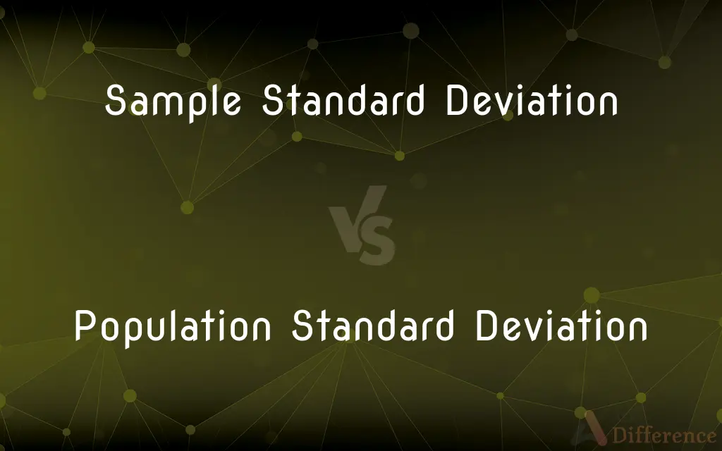 Sample Standard Deviation vs. Population Standard Deviation — What's the Difference?