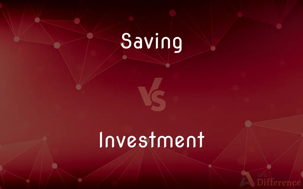 Saving vs. Investment — What's the Difference?