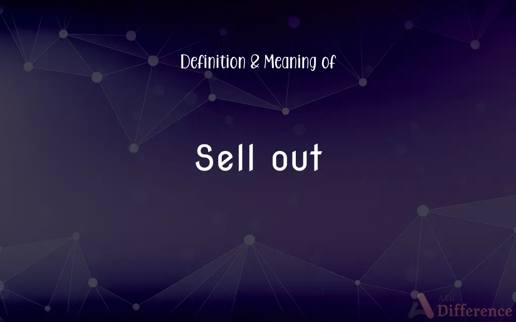 Sell out Definition and Meaning