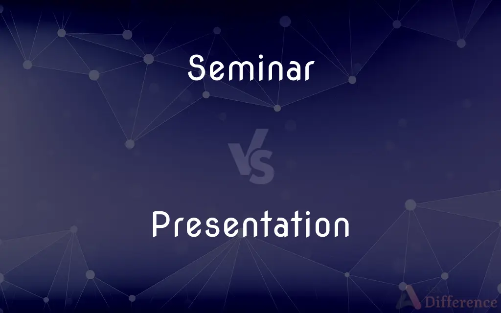 seminar vs presentation