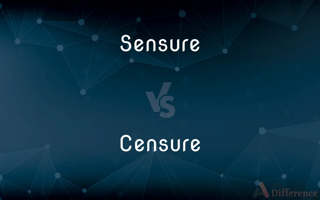 Sensure vs. Censure — Which is Correct Spelling?