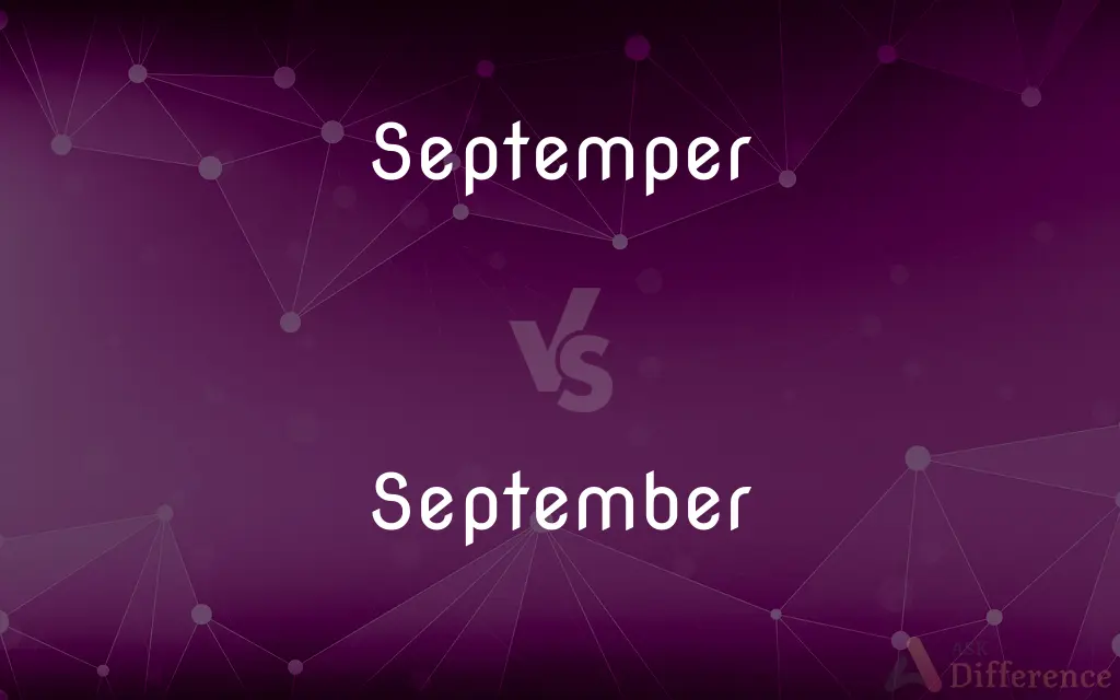 Septemper vs. September — Which is Correct Spelling?