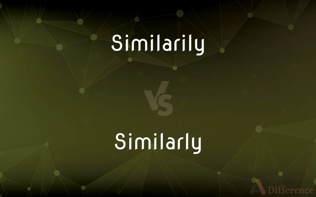 Similarily vs. Similarly — Which is Correct Spelling?