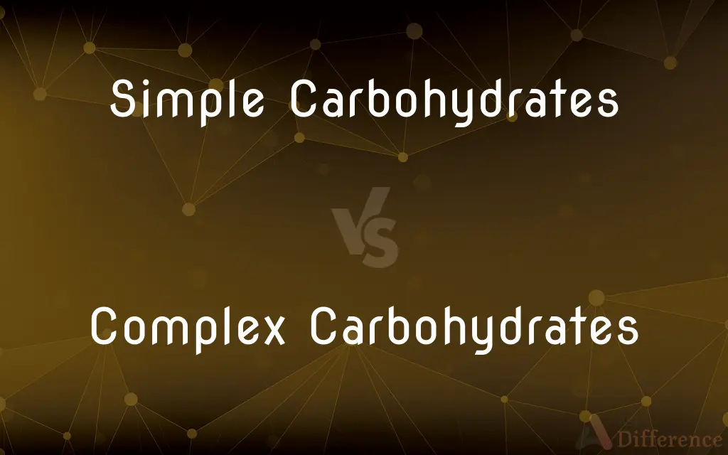 Simple Carbohydrates vs. Complex Carbohydrates — What's the Difference?