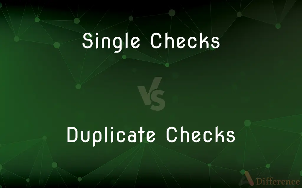 Single Checks vs. Duplicate Checks — What's the Difference?