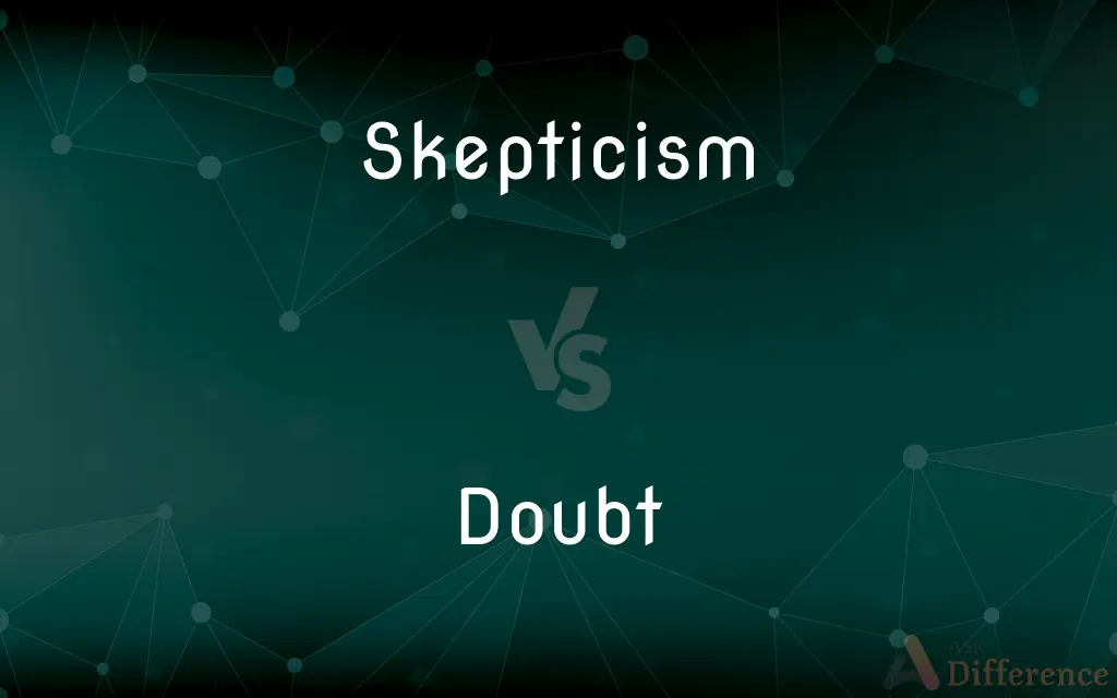 Skepticism vs. Doubt — What's the Difference?