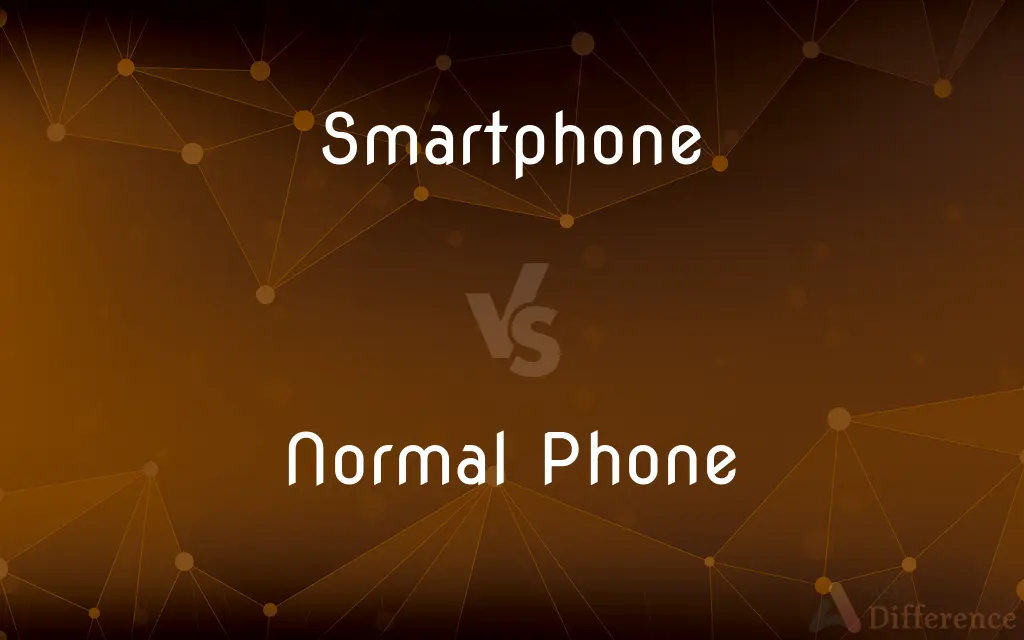 Smartphone vs. Normal Phone — What’s the Difference?