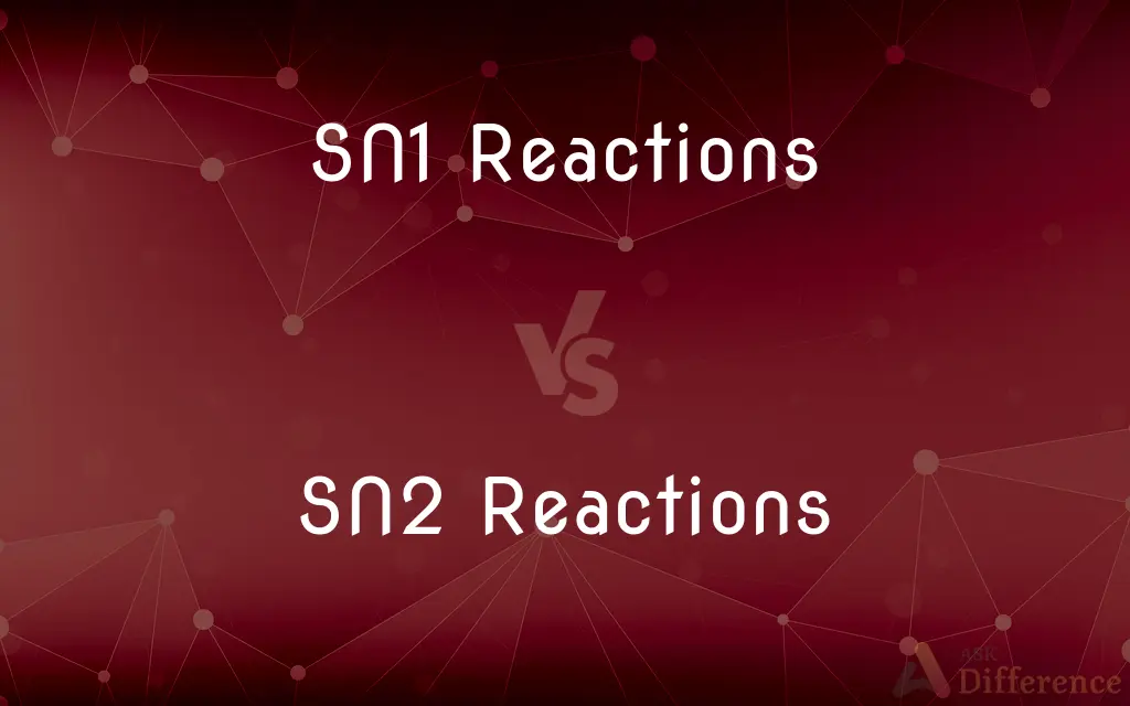 SN1 Reactions vs. SN2 Reactions — What's the Difference?