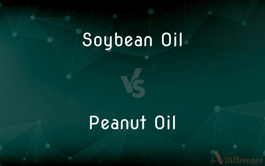Soybean Oil vs. Peanut Oil — What's the Difference?