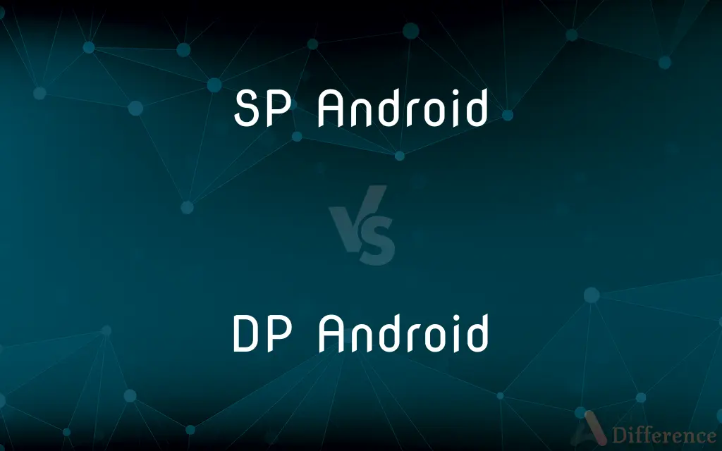 SP Android vs. DP Android — What's the Difference?