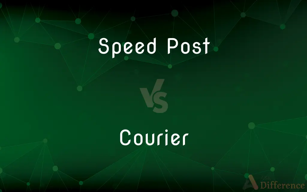 Speed Post vs. Courier — What's the Difference?