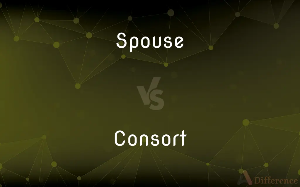 Spouse vs. Consort — What's the Difference?