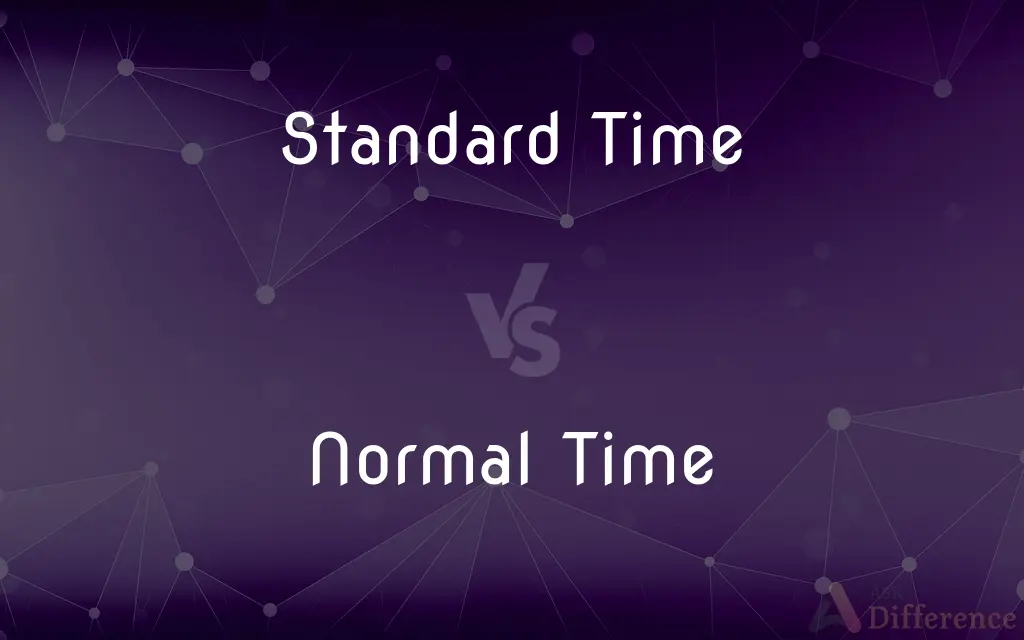 Standard Time vs. Normal Time — What's the Difference?