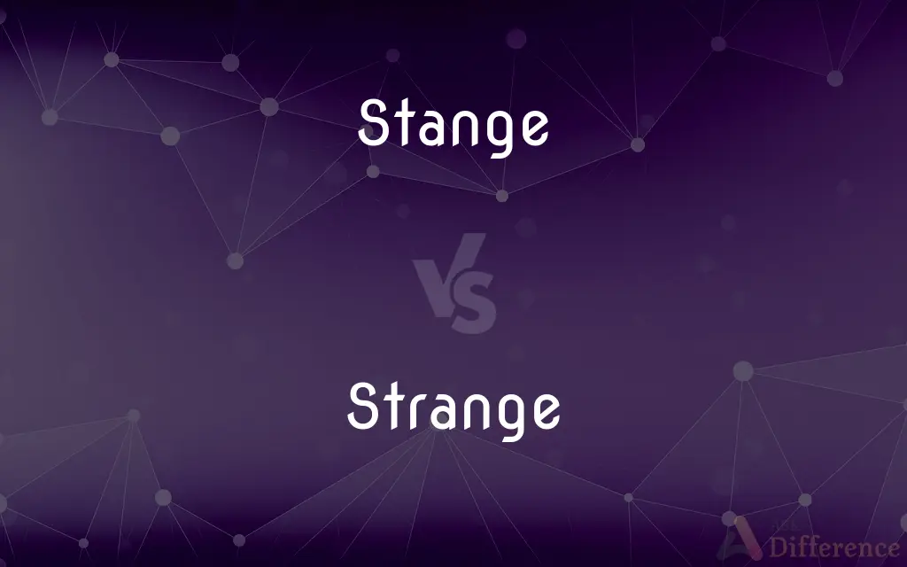 Stange vs. Strange — Which is Correct Spelling?