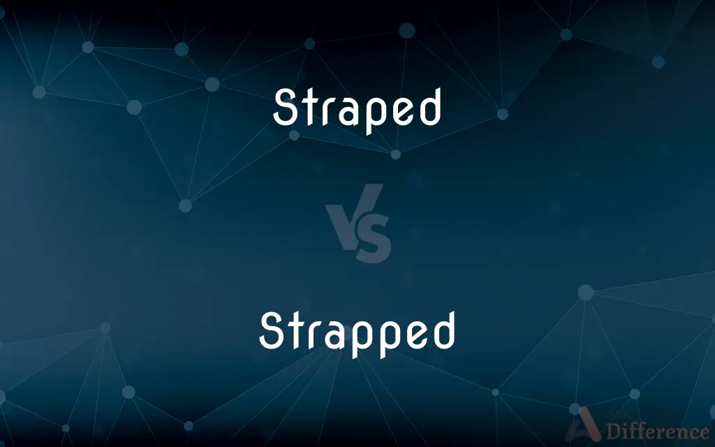 Straped vs. Strapped — Which is Correct Spelling?