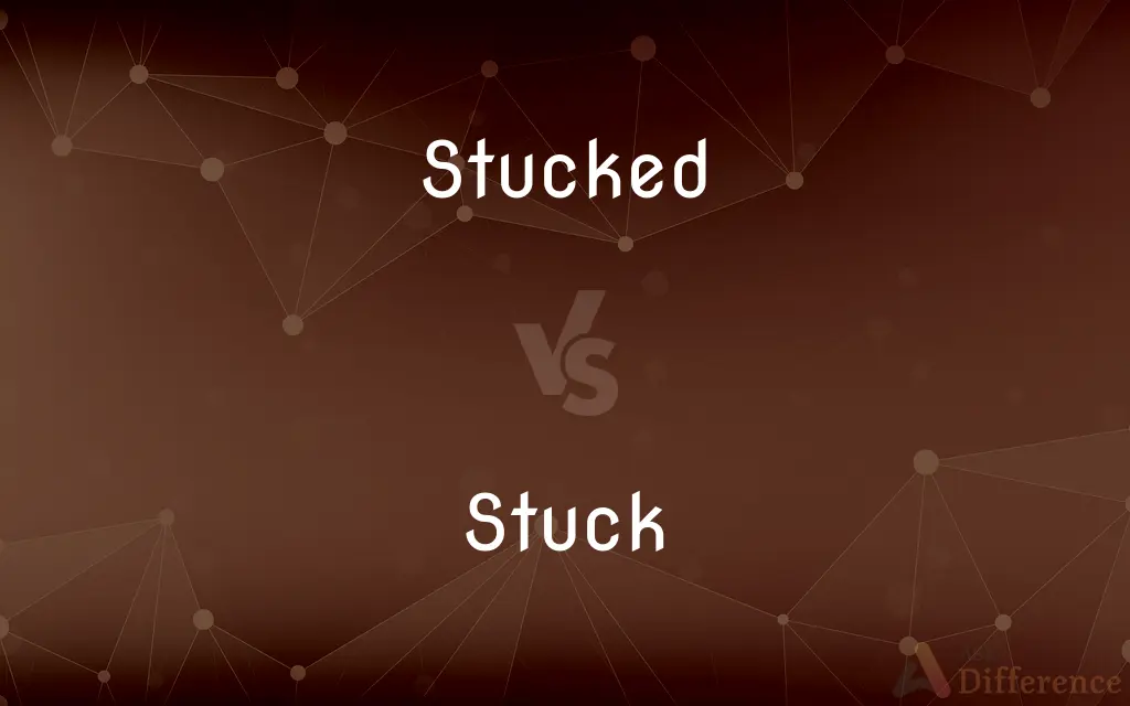 Stucked vs. Stuck — Which is Correct Spelling?