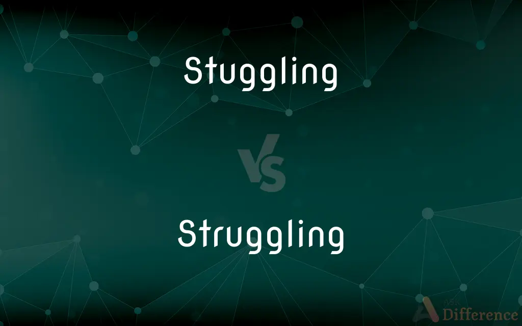 Stuggling vs. Struggling — Which is Correct Spelling?