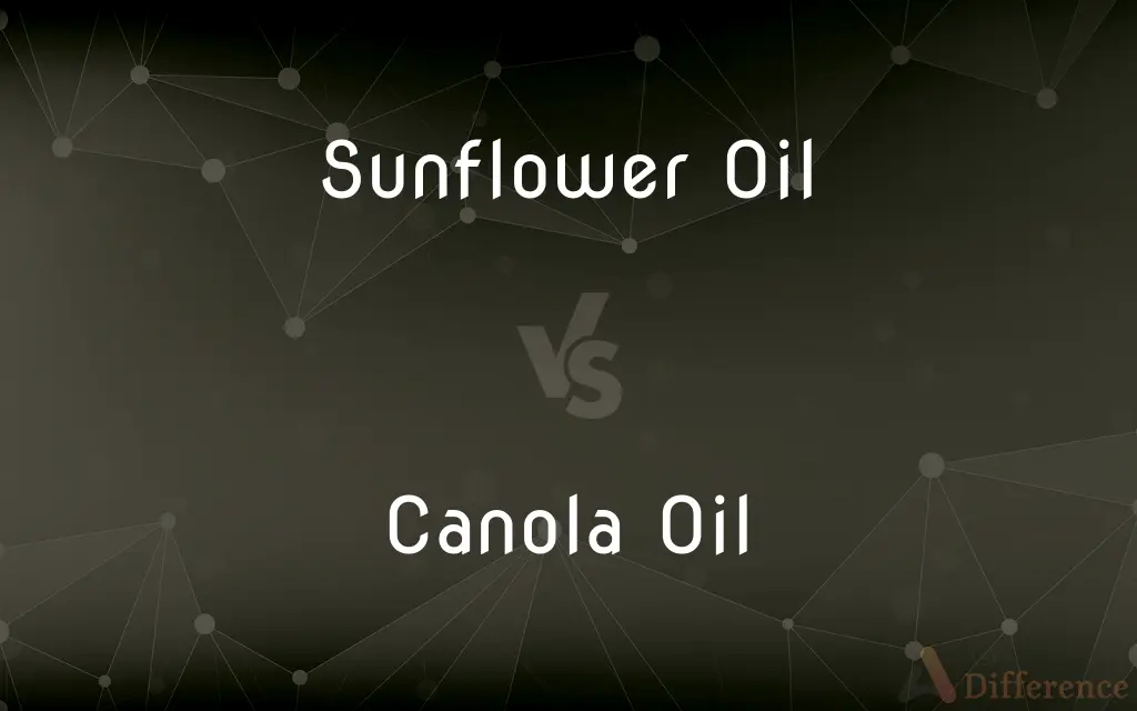 Sunflower Oil vs. Canola Oil — What's the Difference?