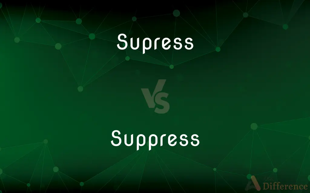 Supress vs. Suppress — Which is Correct Spelling?