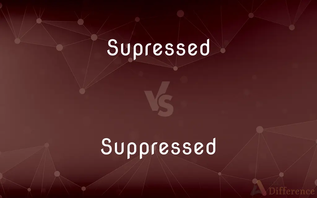 Supressed vs. Suppressed — Which is Correct Spelling?