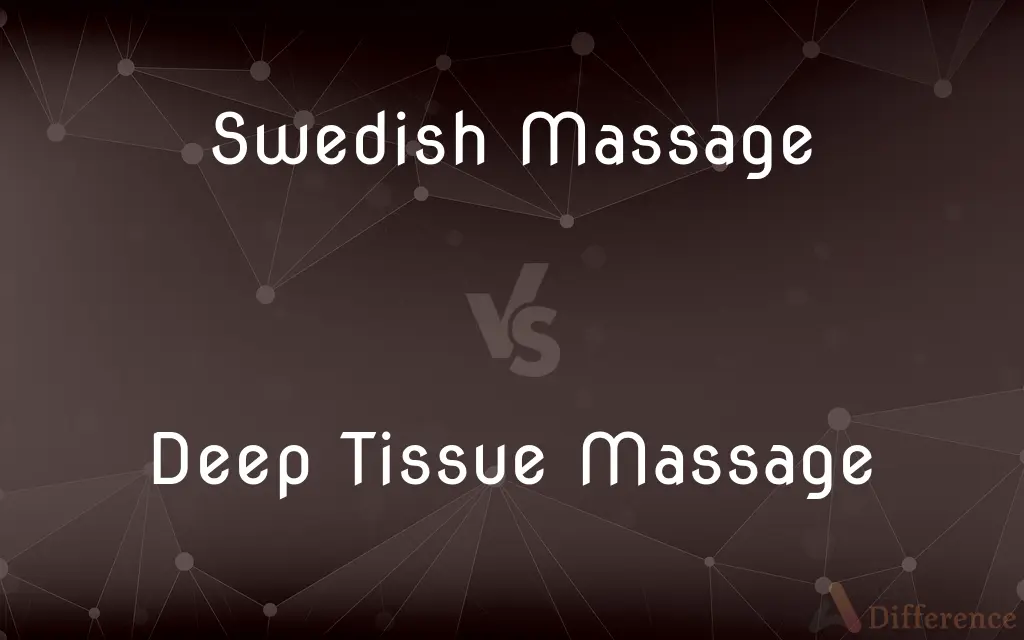 Swedish Massage Vs Deep Tissue Massage — Whats The Difference
