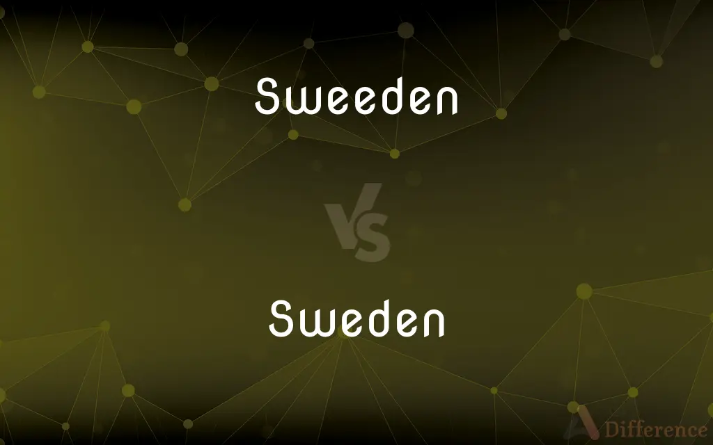 Sweeden vs. Sweden — Which is Correct Spelling?