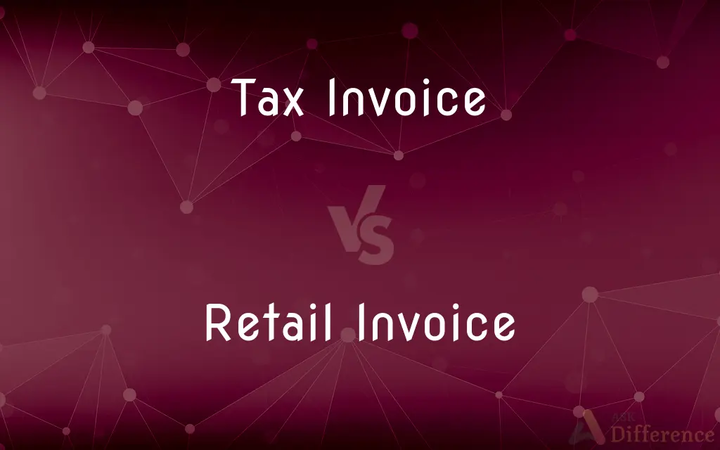 Tax Invoice vs. Retail Invoice — What's the Difference?