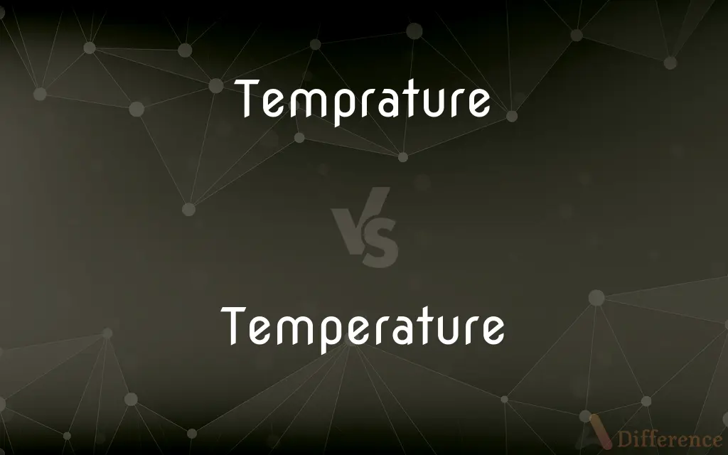 Temprature vs. Temperature — Which is Correct Spelling?