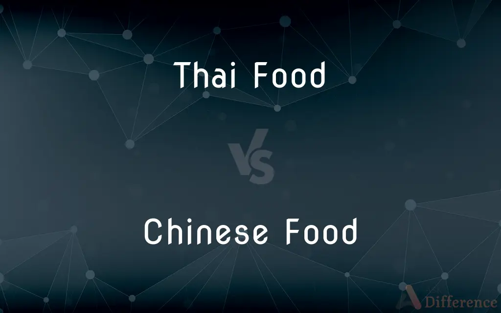 Thai Food vs. Chinese Food — What's the Difference?