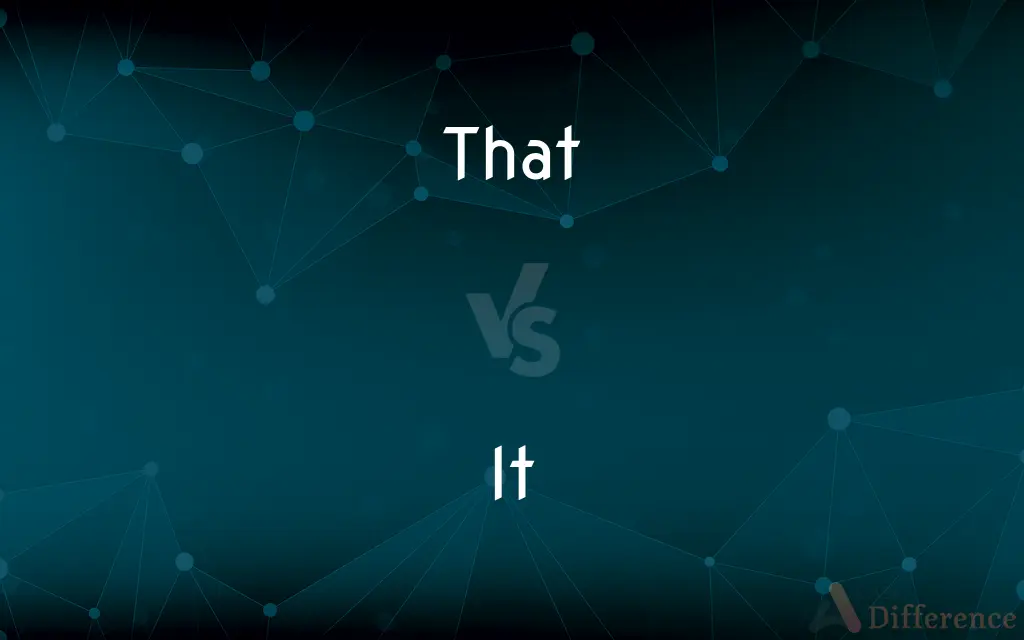 That vs. It — What's the Difference?