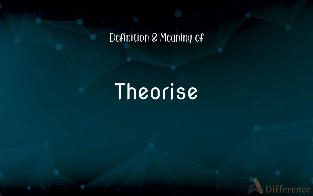 Theorise