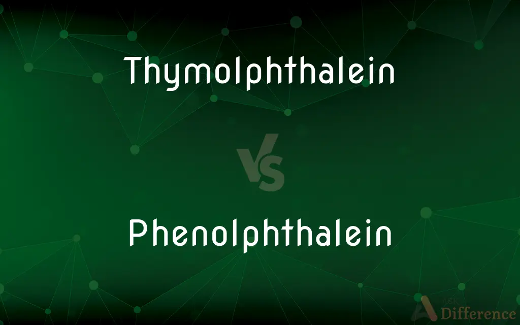 Thymolphthalein vs. Phenolphthalein — What's the Difference?