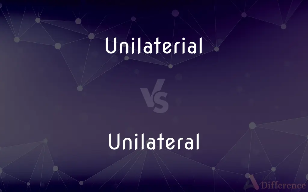 Unilaterial vs. Unilateral — Which is Correct Spelling?