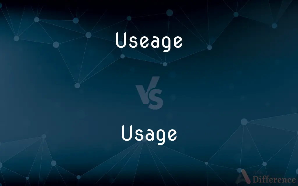 Useage Vs Usage Which Is Correct Spelling 