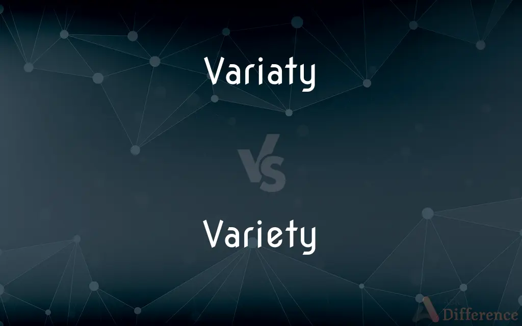Variaty vs. Variety — Which is Correct Spelling?