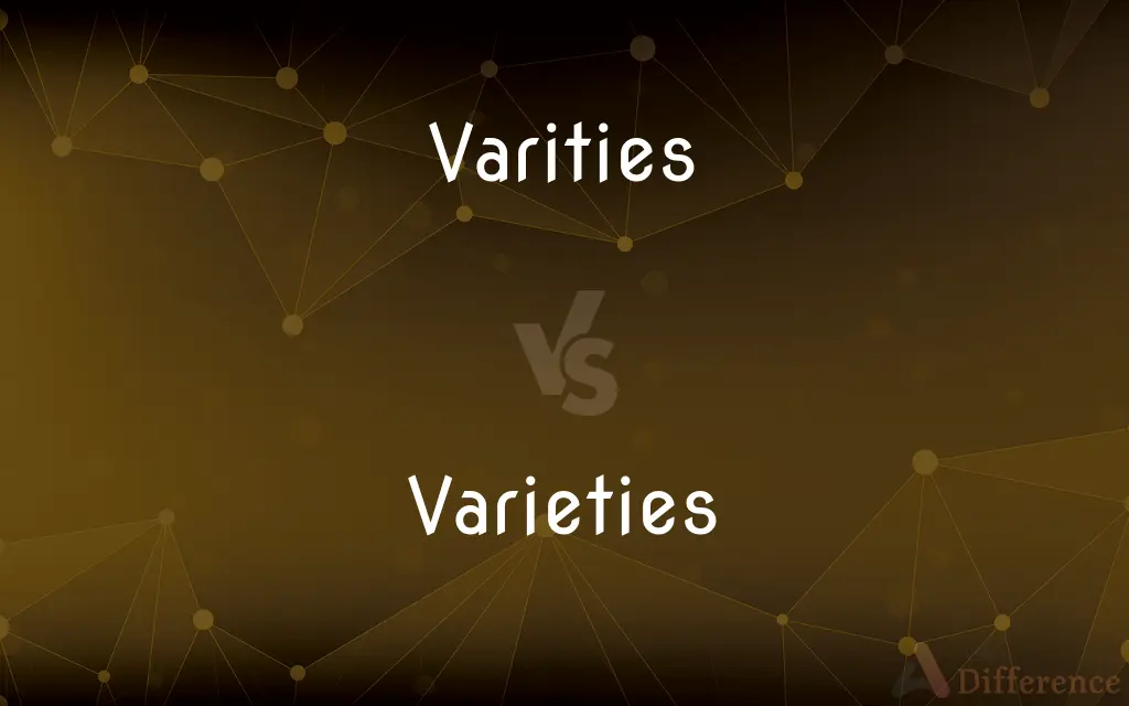 Varities vs. Varieties — Which is Correct Spelling?