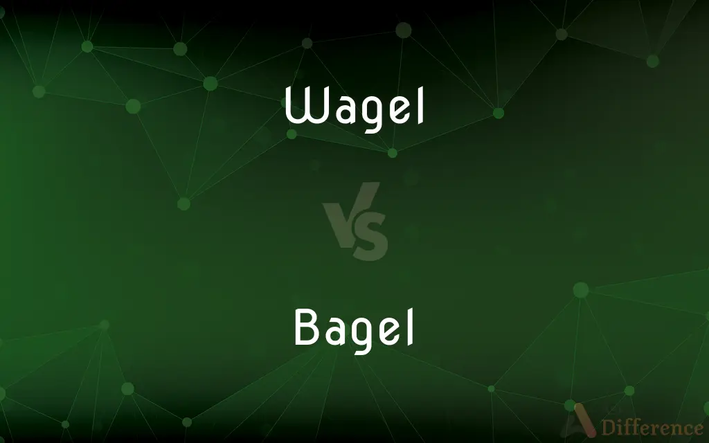 Wagel vs. Bagel — What's the Difference?