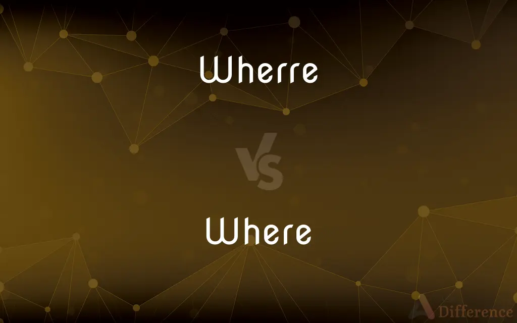 Wherre vs. Where — Which is Correct Spelling?