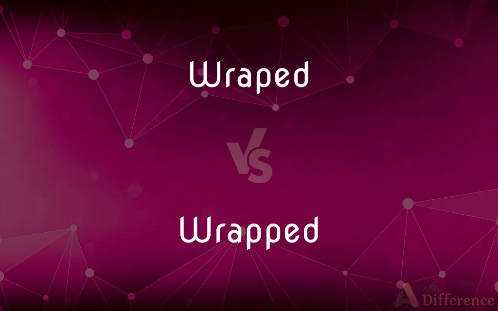 Wraped vs. Wrapped — Which is Correct Spelling?