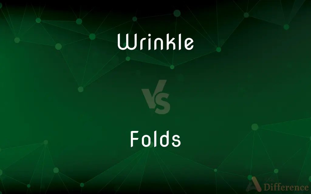 Wrinkle vs. Folds — What's the Difference?