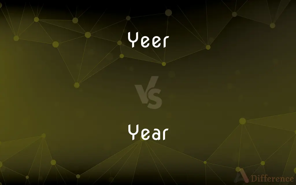 Yeer vs. Year — Which is Correct Spelling?