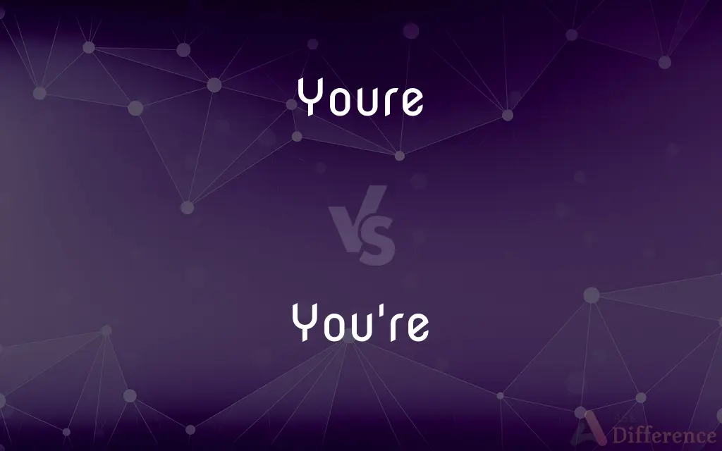 Youre vs. You're — Which is Correct Spelling?